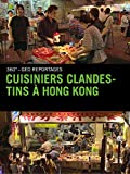 Cuisiniers clandestins à Hong Kong